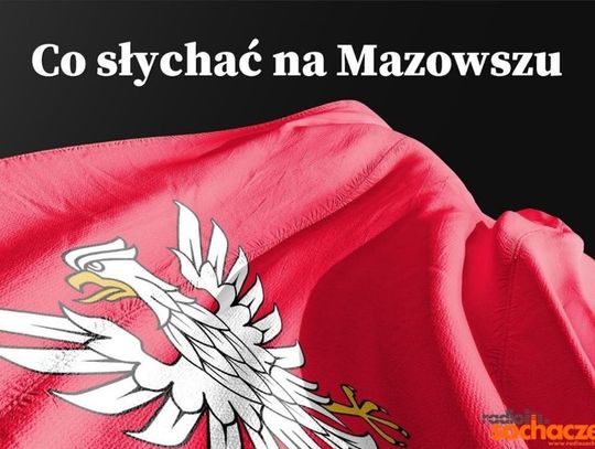 Co słychać na Mazowszu 04.04.2025