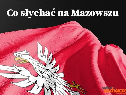 Co słychać na Mazowszu 04.10.2024