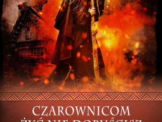 "Czarownicom żyć nie dopuścisz. Procesy o czary w Polsce w XVII-XVIII wieku" - Jacek Wijaczka