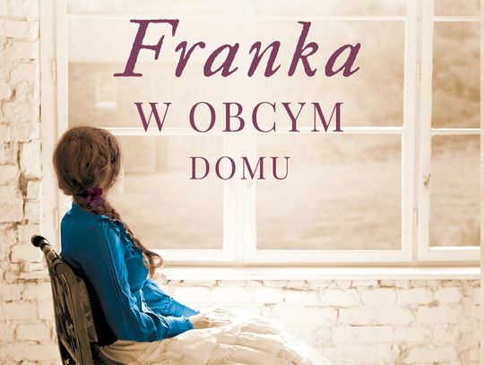 "Franka. W obcym domu" - Wioletta Sawicka
