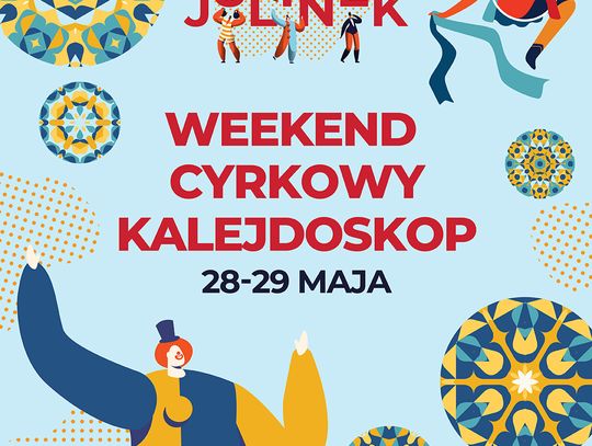 Gotowi na cyrkowy kalejdoskop? Pierwszy weekend z okazji Dnia Dziecka w Julinek Park przed nami!