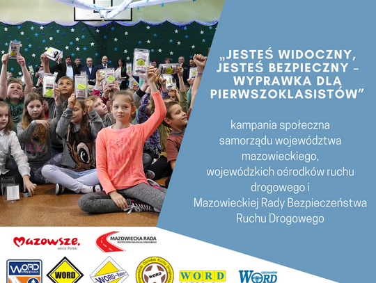 Inauguracja kampanii społecznej „Jesteś widoczny, jesteś bezpieczny – wyprawka dla pierwszoklasistów” - 7 dni na Mazowszu