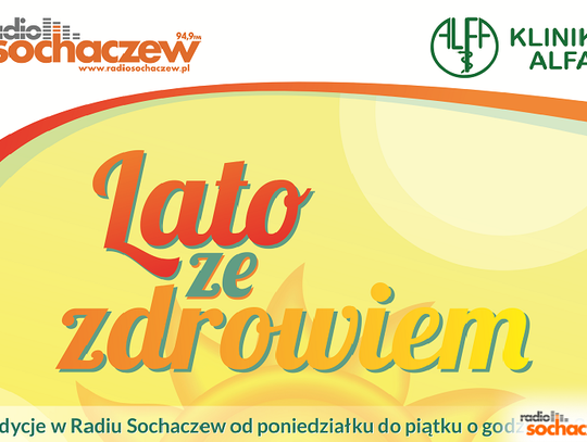 Lato ze zdrowiem trwa!