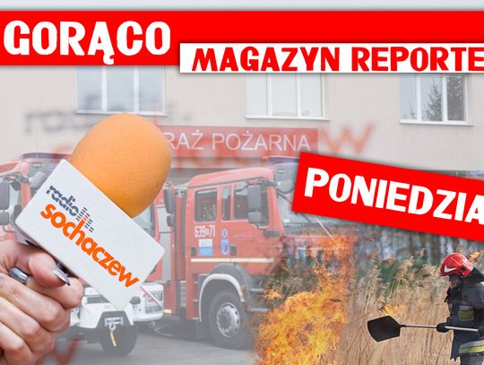 Magazyn Reporterów 12.06.2017