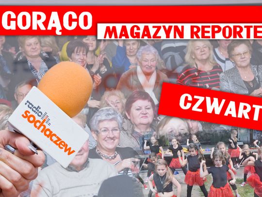 Magazyn Reporterów 18.05.2017