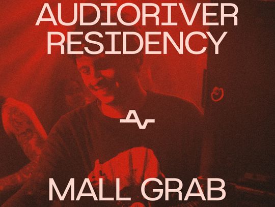 Mall Grab na Audioriver Residency w Poznaniu i Warszawie!