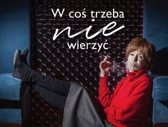 Mężczyzna jest, jaki jest, i nie ma co przy nim majstrować - mówiła Maria Czubaszek