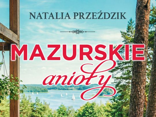 Natalia Przeździk i jej literacka wycieczka na Mazury