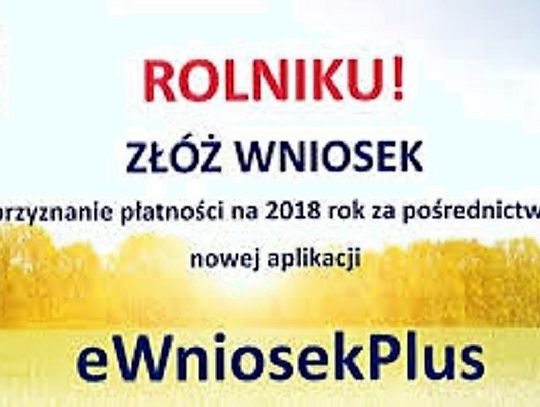 Uwaga rolnicy - wnioski o płatności obszarowe tylko przez internet!