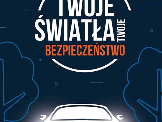 Wkrótce rusza kampania „Twoje światła – Twoje bezpieczeństwo"