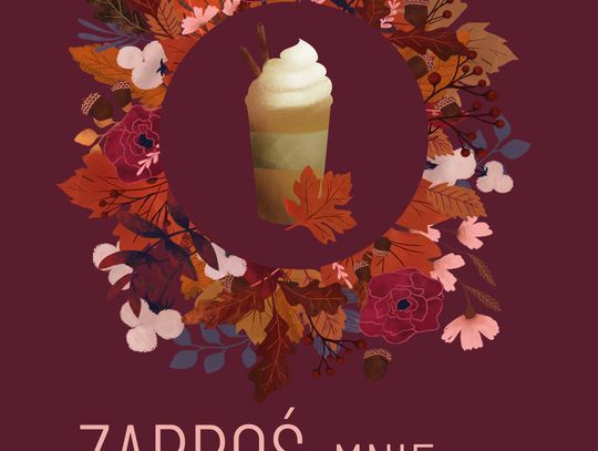 "Zaproś mnie na pumpkin latte" - Anna Chaber "Zaproś mnie na pumpkin latte" - Anna Chaber
