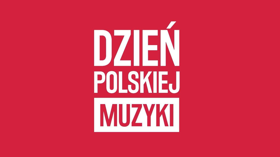 7. Dzień Polskiej Muzyki