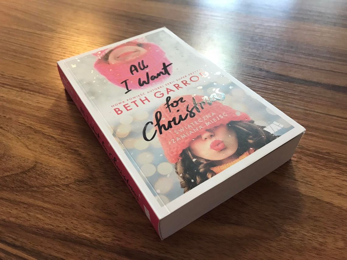 "All I Want For Christmas" - nowa powieść autorki serii "Super Przypał" - Beth Garrod