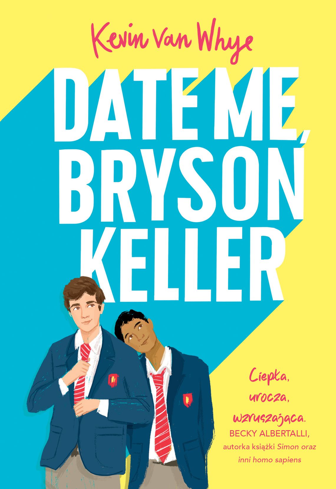 "Date Me, Bryson Keller" - Kevin van Whye