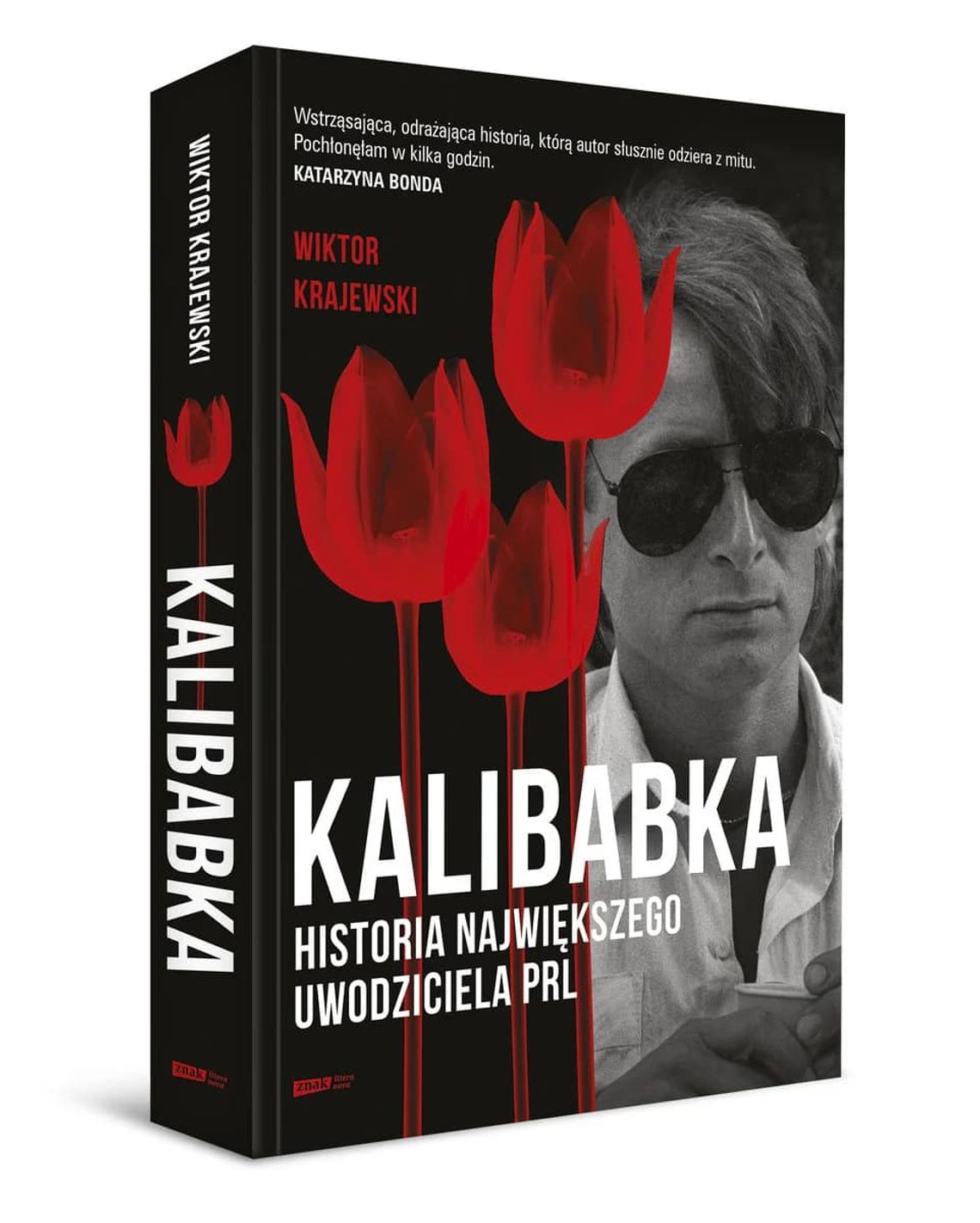 Kochał, bił i kradł - Kalibabka - historia najsłynniejszego oszusta i uwodziciela PRL-u