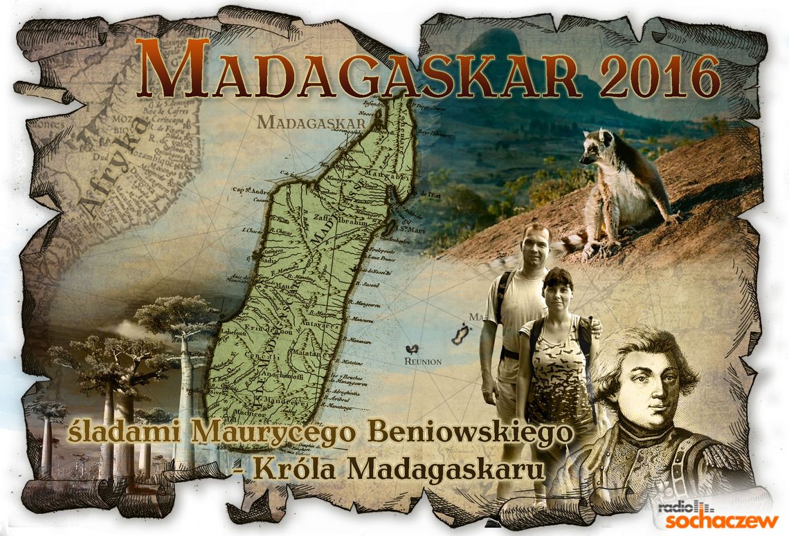 „Madagaskar 2016 – śladami Maurycego Beniowskiego – Króla Madagaskaru” „Madagaskar 2016 – śladami Maurycego Beniowskiego – Króla Madagaskaru”