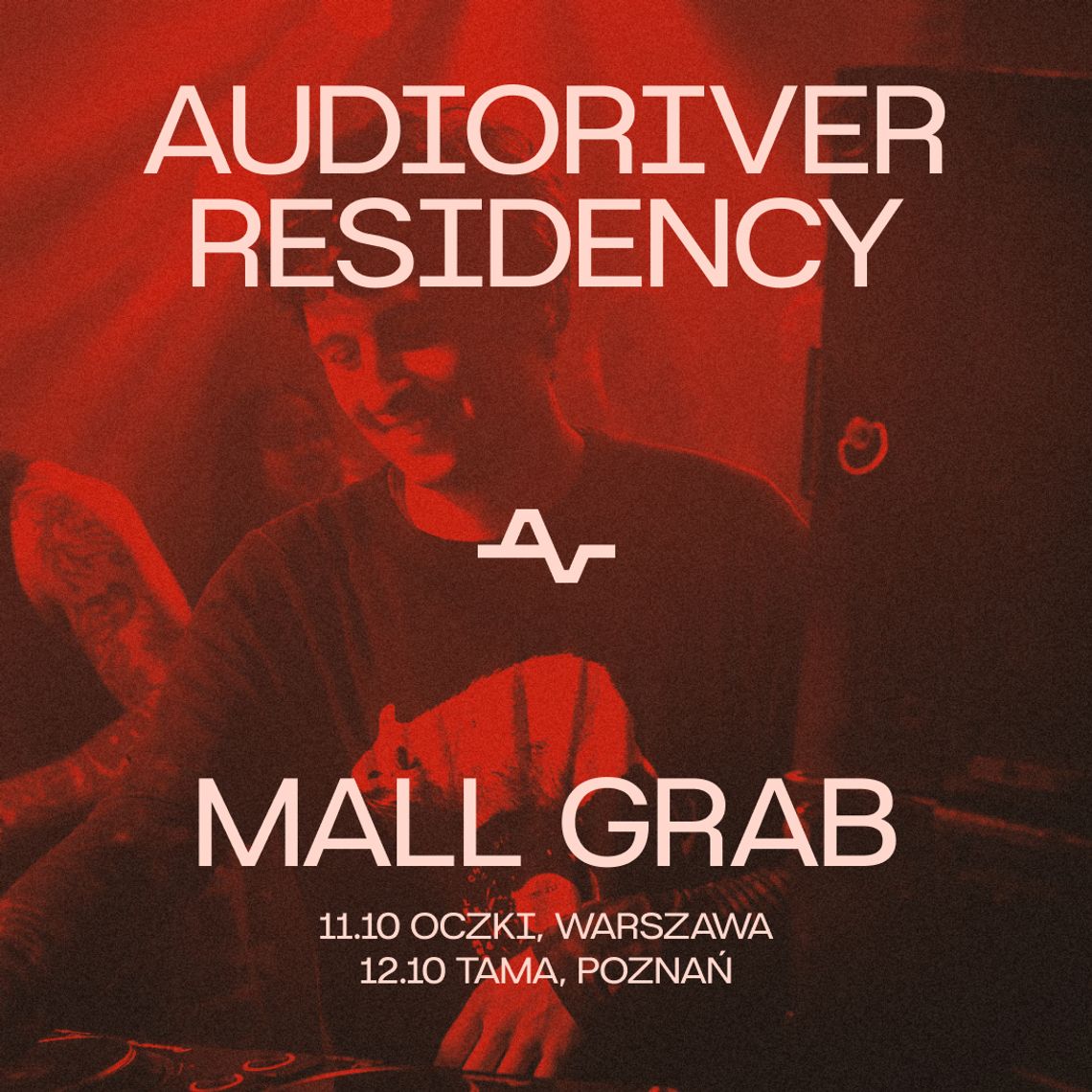 Mall Grab na Audioriver Residency w Poznaniu i Warszawie!