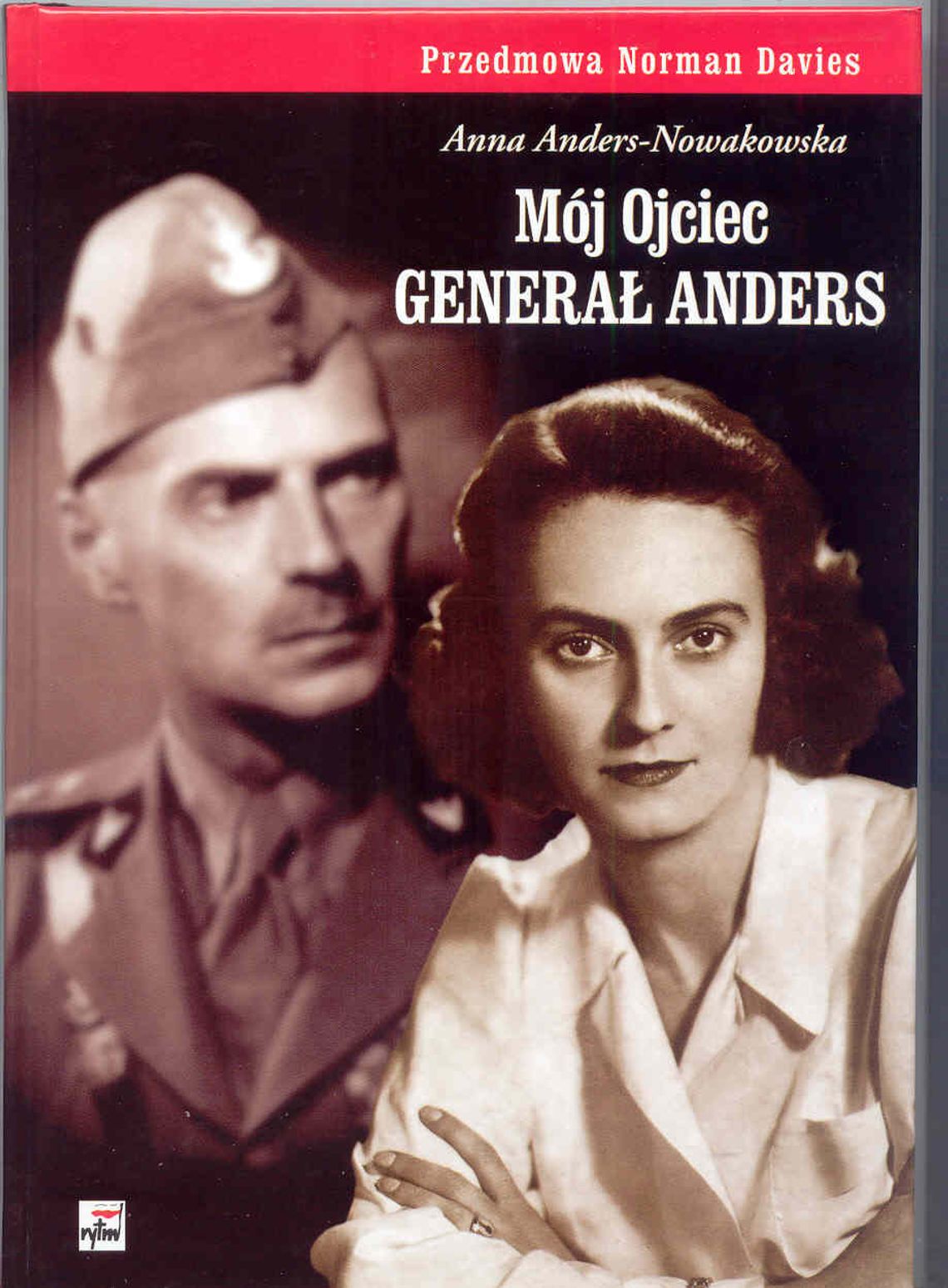 "Mój ojciec generał Anders" - Anna Anders-Nowakowska