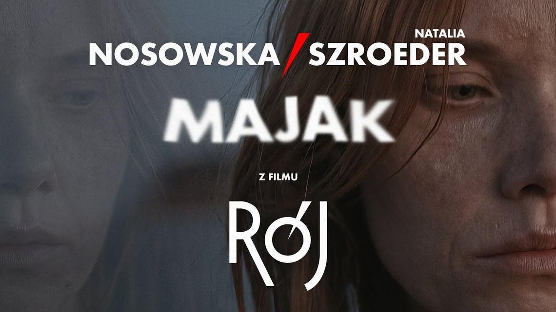 NOSOWSKA FEAT. NATALIA SZROEDER - "MAJAK"