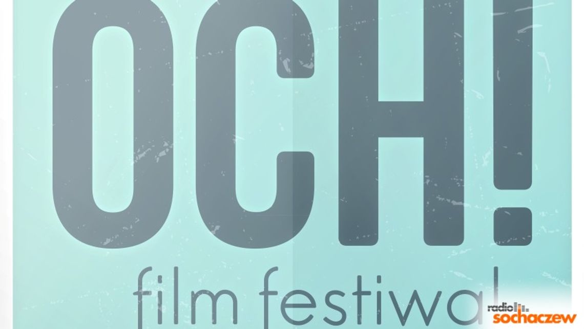 Och! Film Festiwal 2016 koncertowo na rocznice Och! Film Festiwal 2016 koncertowo na rocznice