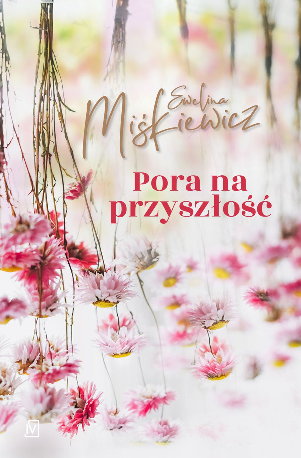 "Pora na przyszłość" - Ewelina Miśkiewicz