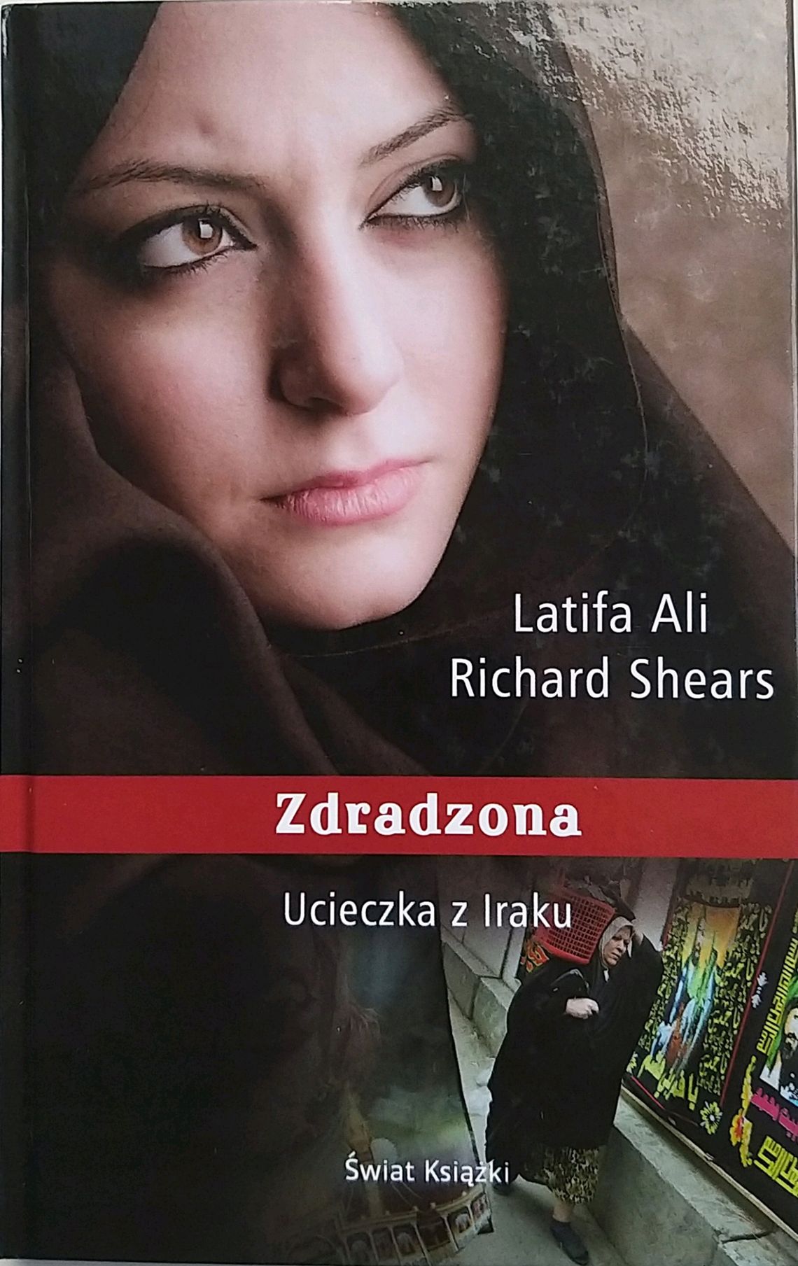 "Zdradzona: Ucieczka z Iraku" - Latifa Ali, Richard Shears