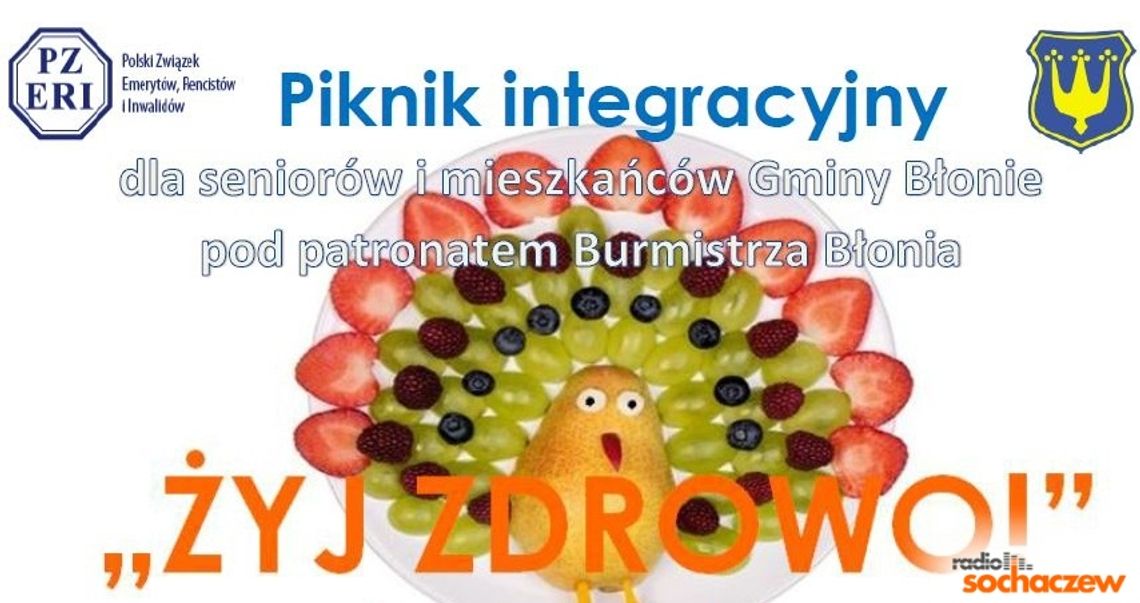 Żyj zdrowo - czyli piknik integracyjny dla seniorów i mieszkańców gminy Błonie