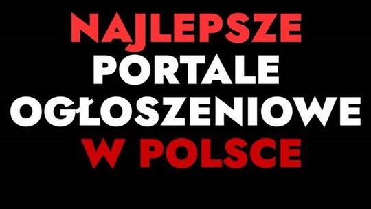 Najpopularniejsze Serwisy Ogłoszeniowe w Polsce